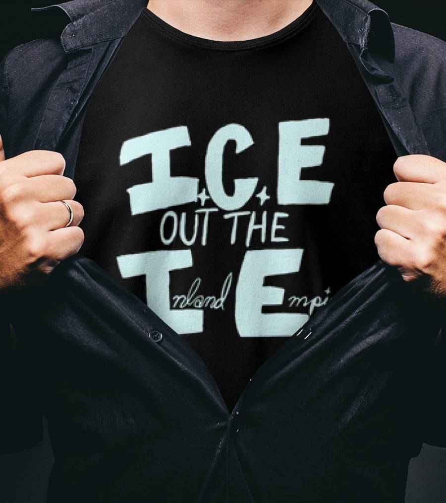 ICE Out The IE Inland Empire T-Shirt