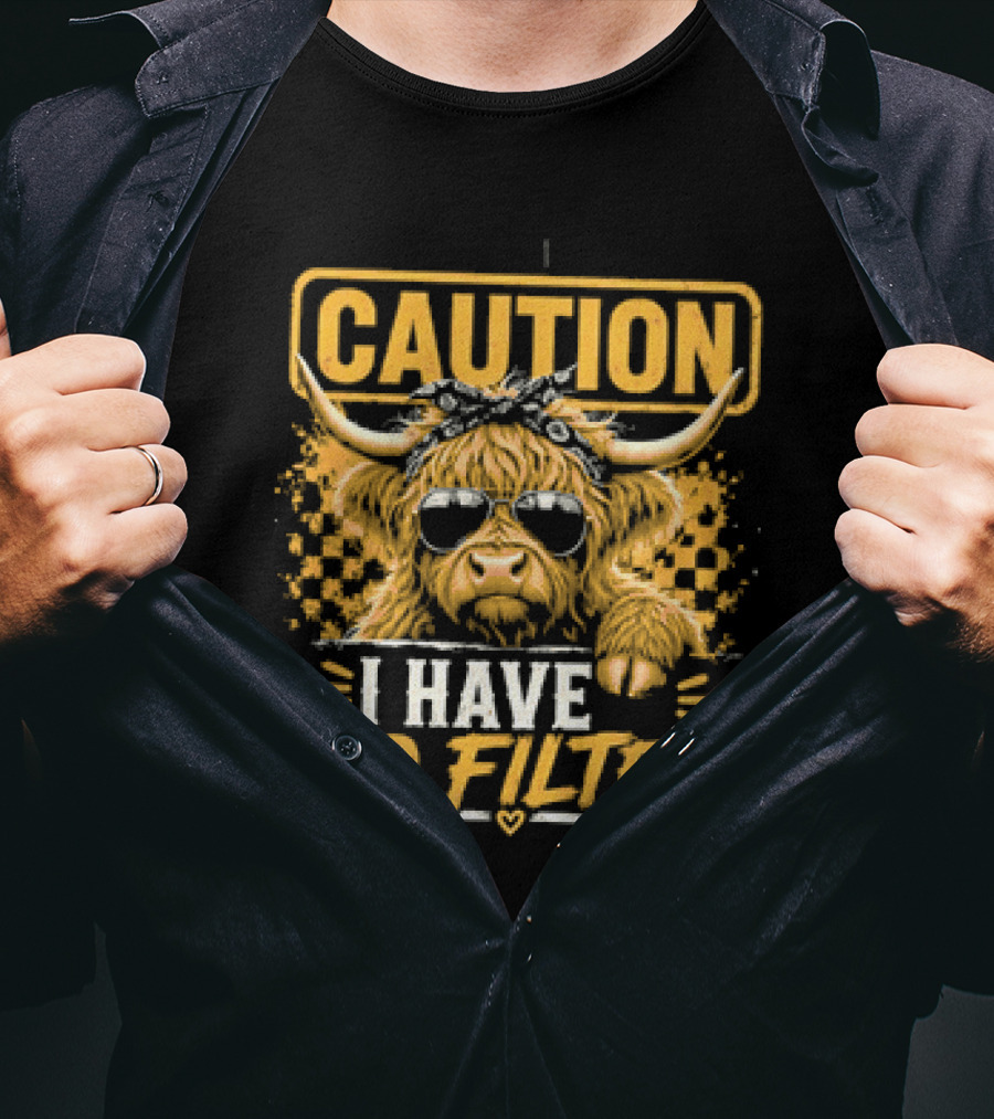 Caution Cow I Have No Filter Sunglasses T-Shirt