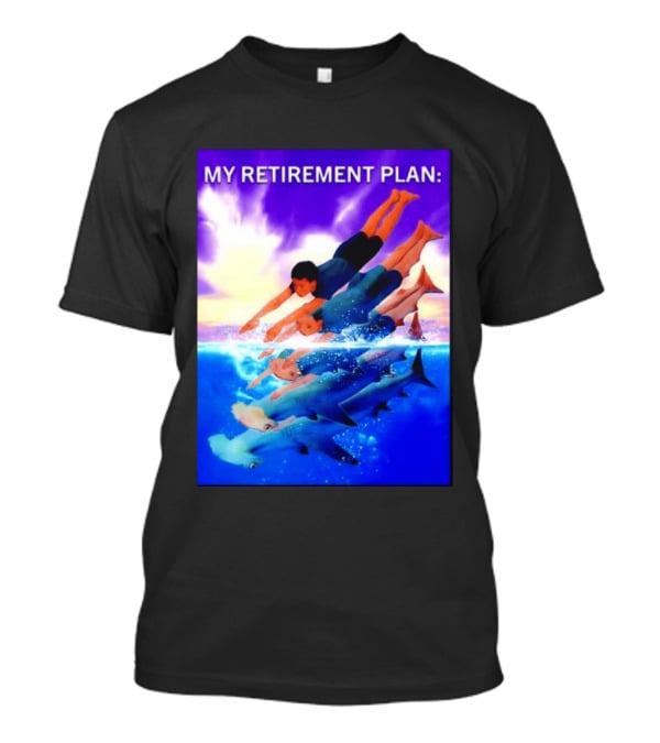 My Retirement Plan Hammerhead Shark Swimming Diving Adventure T-Shirt
