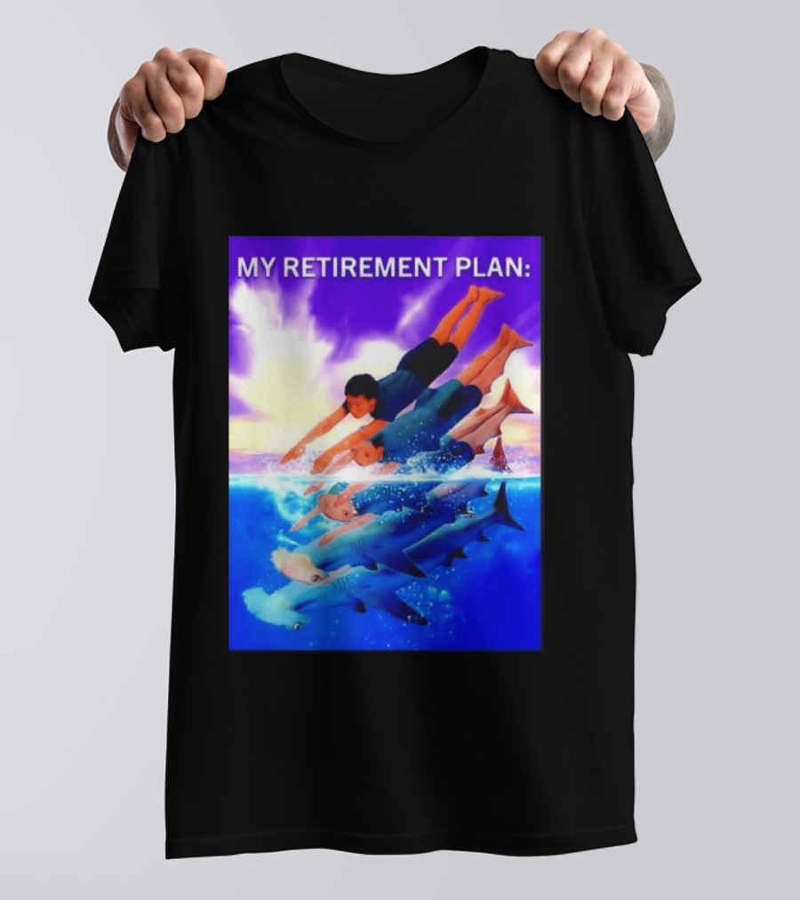 My Retirement Plan Hammerhead Shark Swimming Diving Adventure T-Shirt