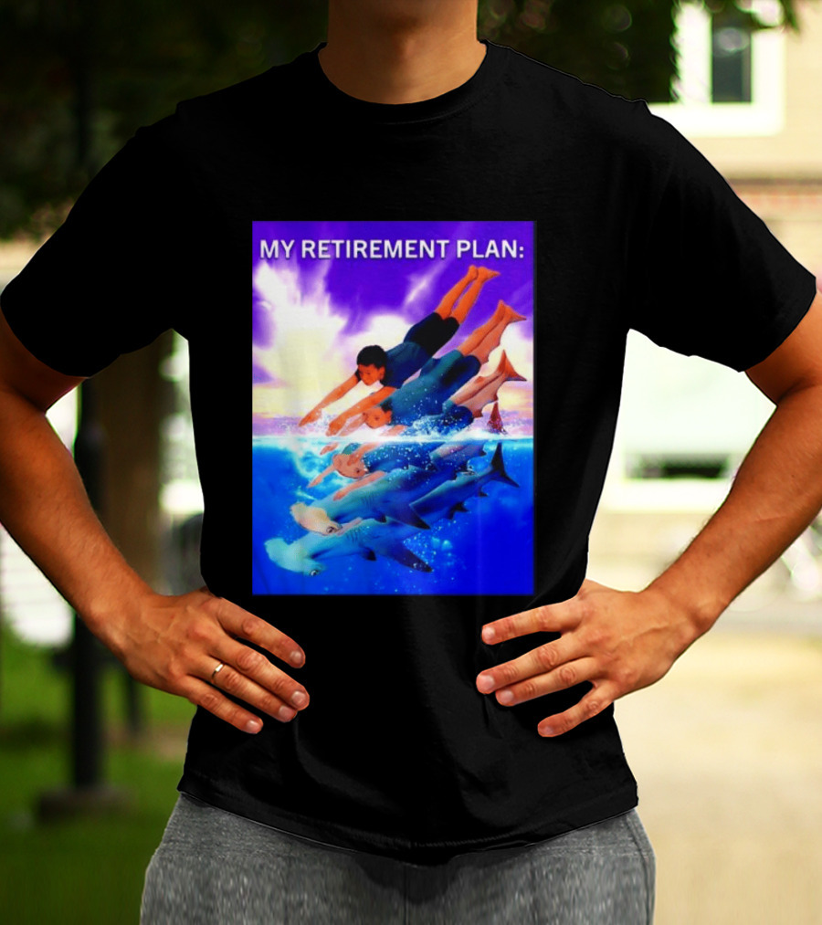 My Retirement Plan Hammerhead Shark Swimming Diving Adventure T-Shirt