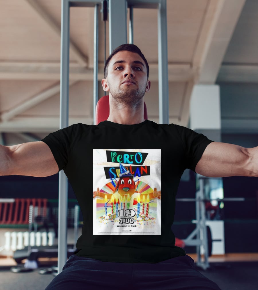Perro Sultan Birthday Event 19 Julio Walmart Park Celebration T-Shirt
