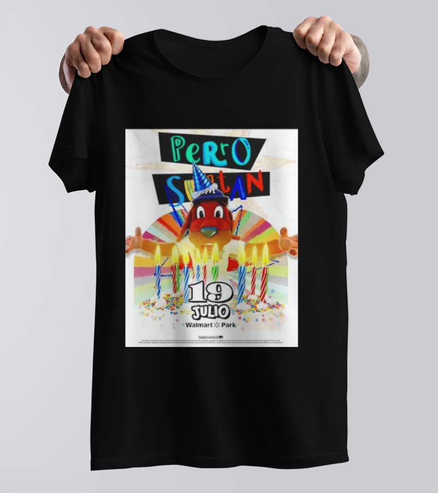 Perro Sultan Birthday Event 19 Julio Walmart Park Celebration T-Shirt