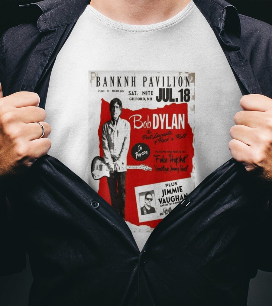 BANKNH Pavilion Gilford NH JUL 18 Bob Dylan Jimmie Vaughan Brittany Spencer False Prophet Goodbye Jimmy Reed T-Shirt