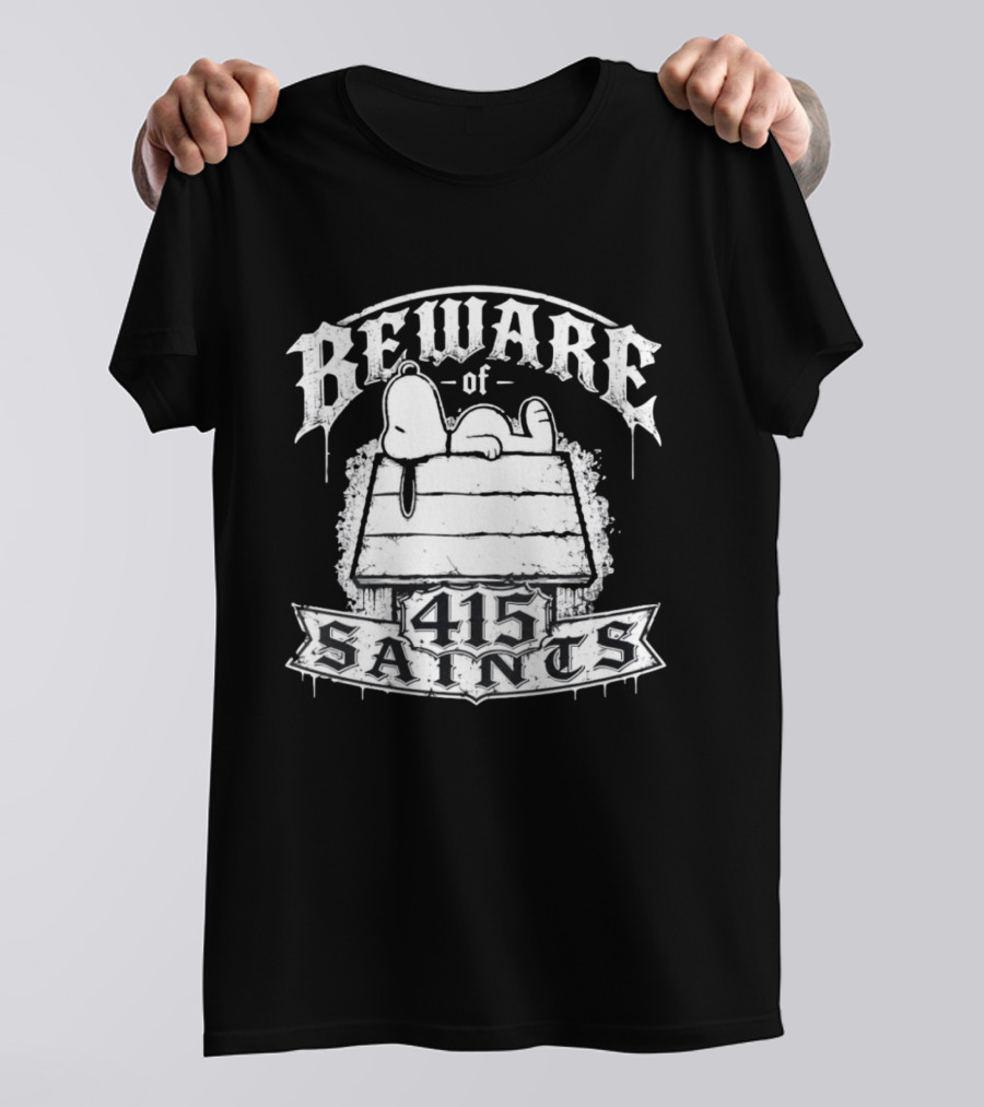 Beware Of 415 Saints Snoopy Sleeping On Doghouse T-Shirt