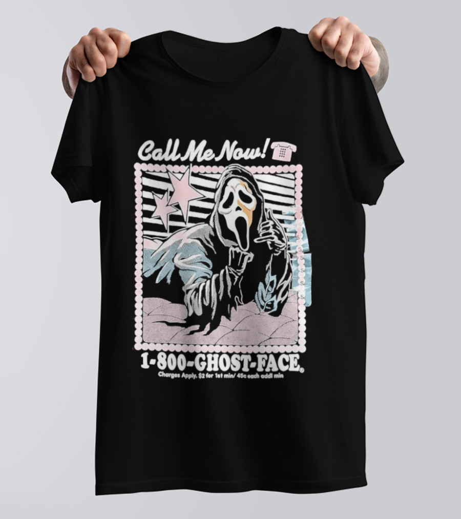 Call Me Now 1 800 Ghost Face Charges Apply 2 For 1st Min 45c Each Additional Min T-Shirt