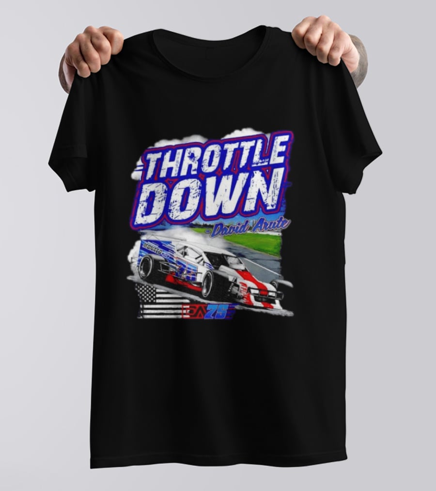 Throttle Down David Arute Monaco Ford Modified Racing 75 American Flag T-Shirt