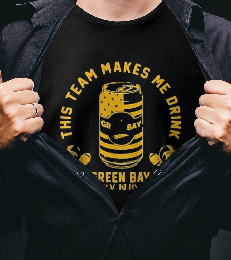 This Team Makes Me Drink Beer Green Bay Packers Football Can Helmets T-Shirt