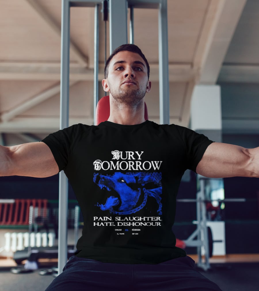 Bury Tomorrow Pain Slaughter Hate Dishonour Tour Dates UK Europe USA T-Shirt
