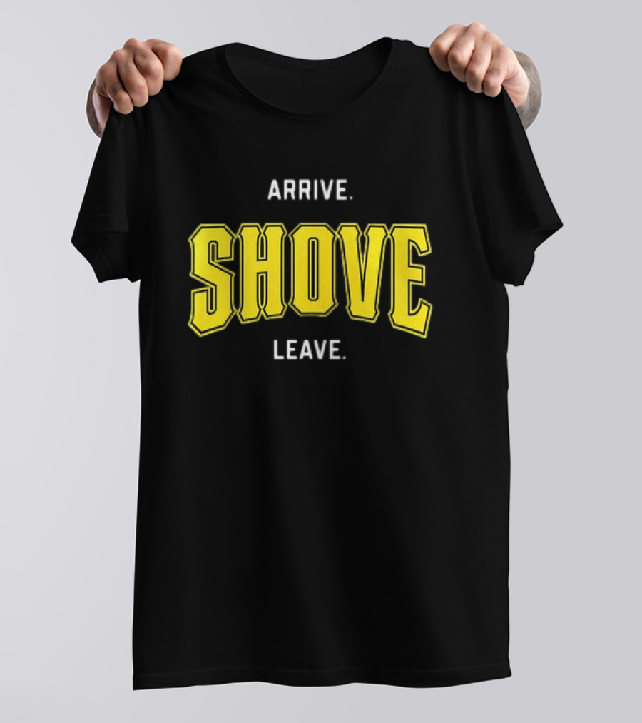 Pittsburgh Pirates Paul Skenes Arrive Shove Leave T-Shirt