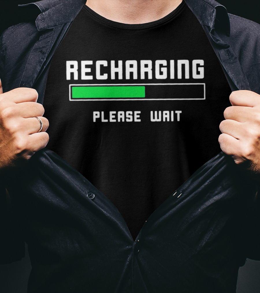 Recharging Please Wait Loading Bar Progress T-Shirt