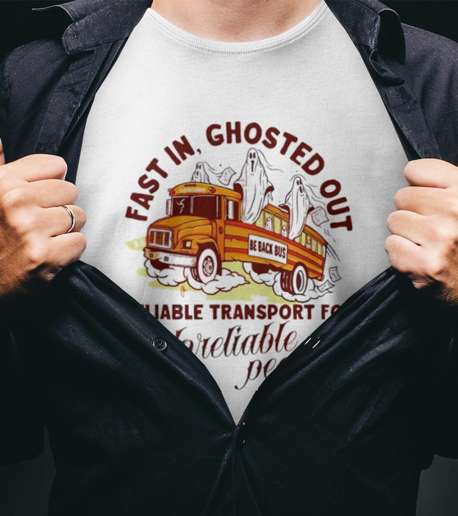 Fast In Ghosted Out Reliable Transport For Unreliable People Bus Mountain T-Shirt
