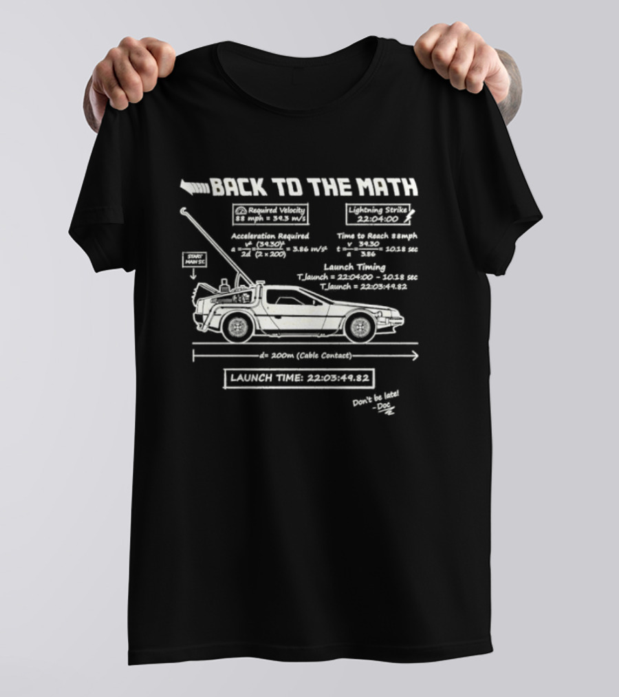 Back To The Future DeLorean Math Physics Acceleration Required T-Shirt