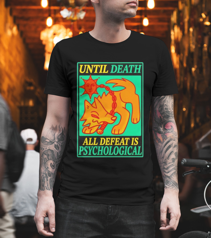 Until Death All Defeat Is Psychological Wolf And Sun Motif T-Shirt