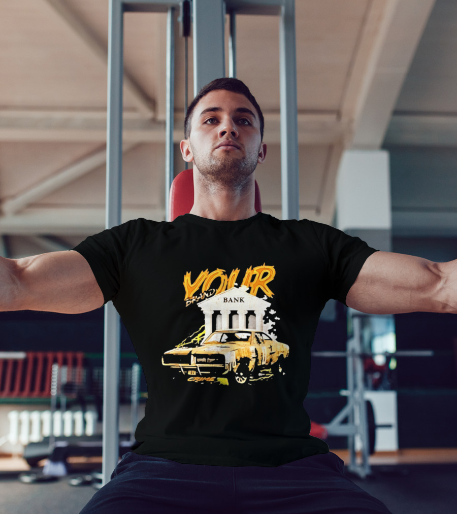 Your Brand Bank Crime Car Streetwear T-Shirt
