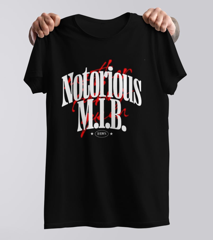 Notorious M.I.B. H Town Edition T-Shirt
