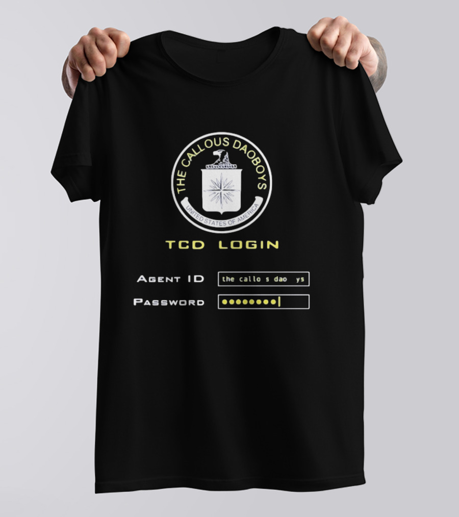 The Callous Daoboys TCD Login Agent ID Password United States Of America T-Shirt