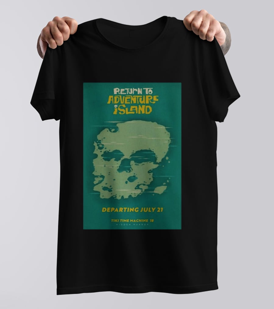 Return To Adventure Island Tiki Time Machine 18 Departing July 21 Hidden Harbor T-Shirt