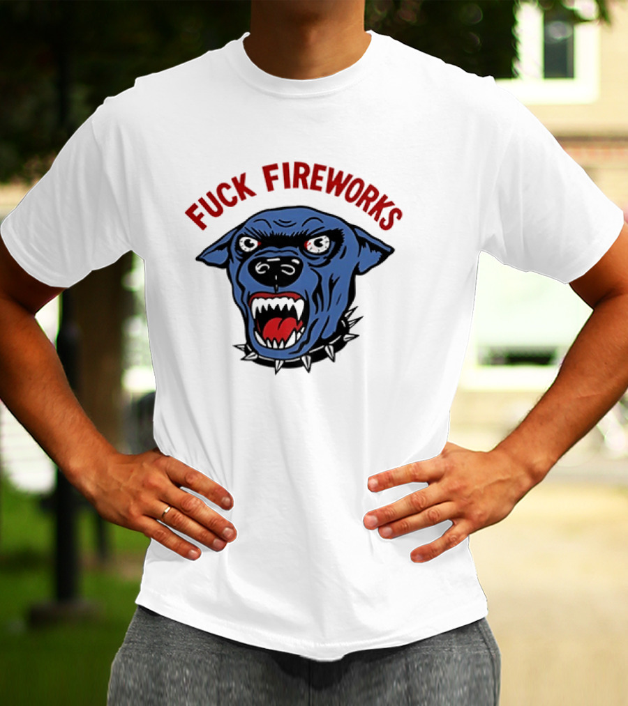 Angry Dog Fuck Fireworks July 4th T-Shirt