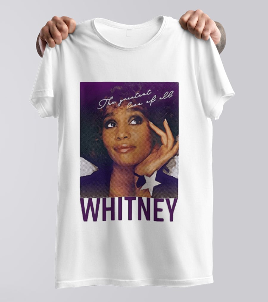 Whitney Houston The Greatest Love Of All T-Shirt