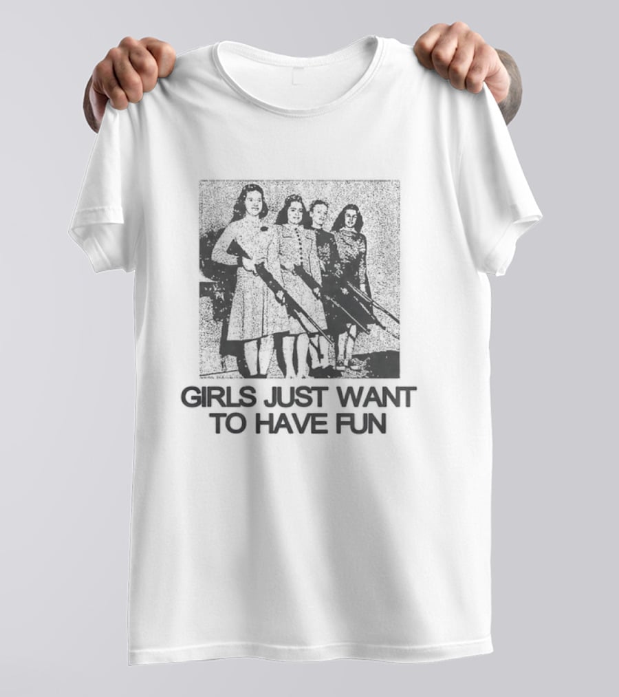 Girls Just Want To Have Fun With Chainsaws T-Shirt