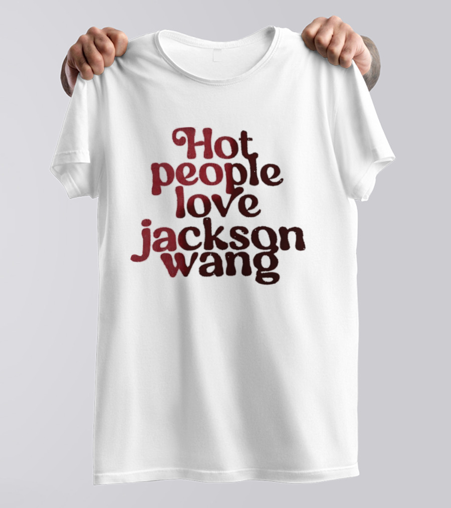 Jackson Wang Fan Favorite Hot People Love T-Shirt