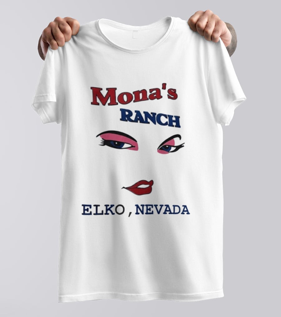 Mona's Ranch Elko Nevada Eyes Lips T-Shirt