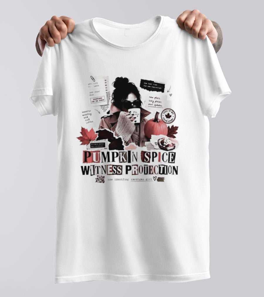 Pumpkin Spice Witness Protection New Identity Cardigan Fall Girl Is My Cover T-Shirt