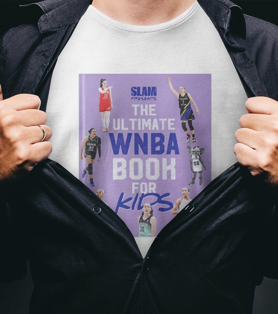 SLAM Presents The Ultimate WNBA Book For Kids T-Shirt