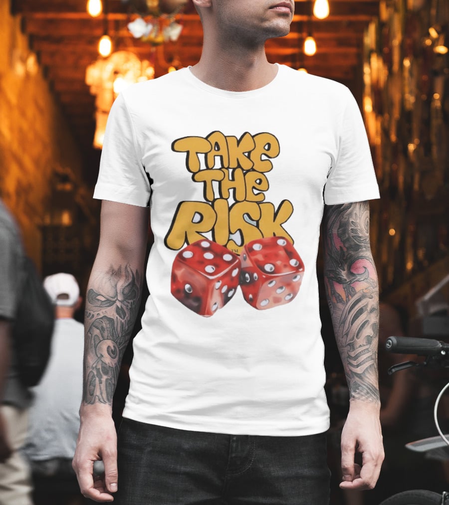 Take The Risk Desantod Dice Motivational T-Shirt