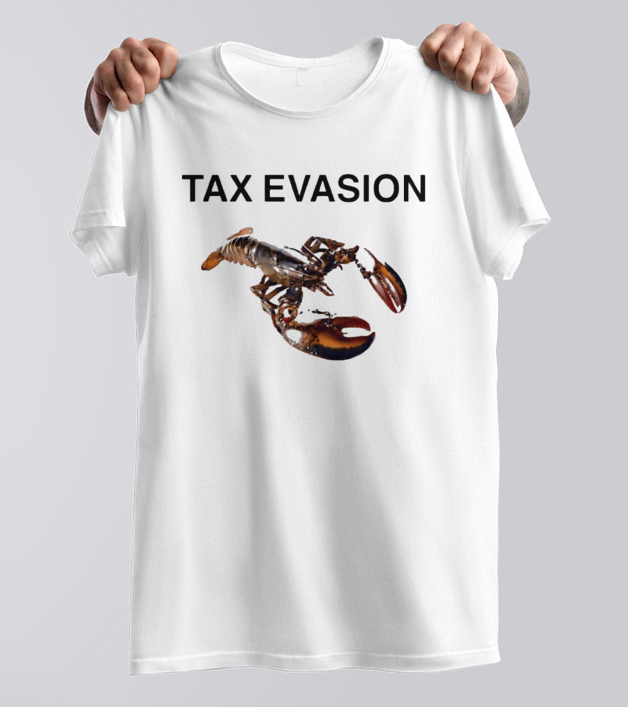 Tax Evasion Lobster Crustacean T-Shirt