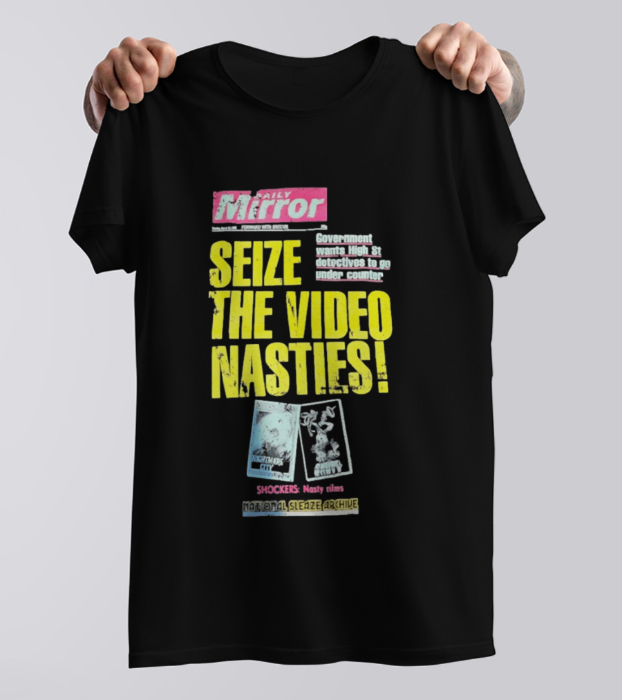 Daily Mirror Government Seize The Video Nasties High Street Shockers National Sleaze Archive T-Shirt