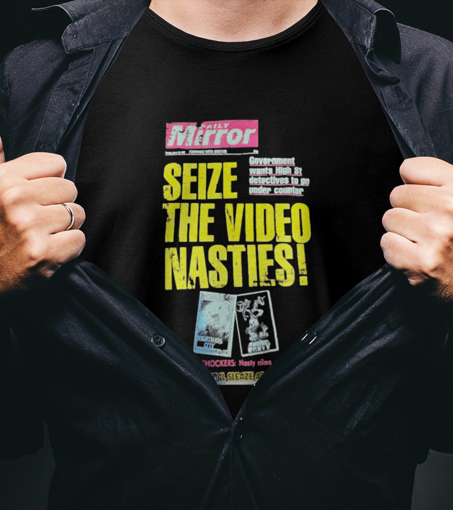 Daily Mirror Government Seize The Video Nasties High Street Shockers National Sleaze Archive T-Shirt