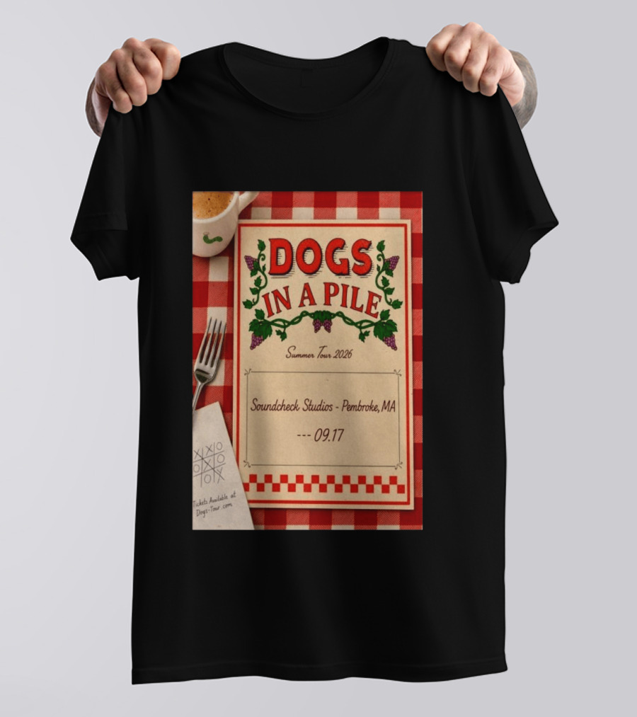 Dogs In A Pile Summer Tour 2026 Soundcheck Studios Pembroke MA September 17 Tickets At Dogs Tour.com T-Shirt