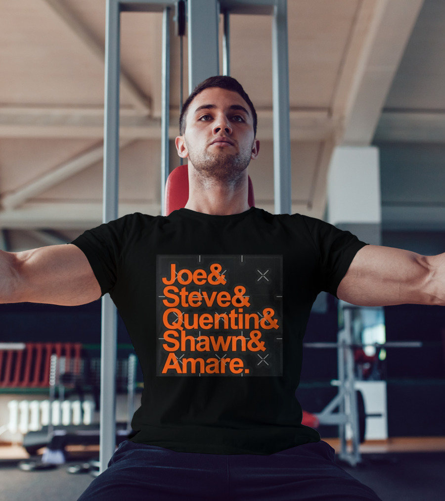 Joe Steve Quentin Shawn Amare Names List T-Shirt