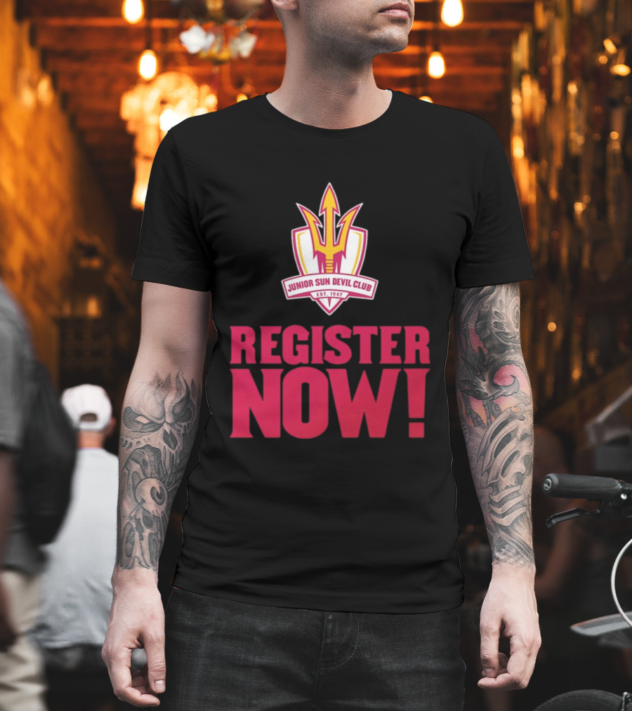 Junior Sun Devil Club Register Now Arizona State University Est 1947 T-Shirt