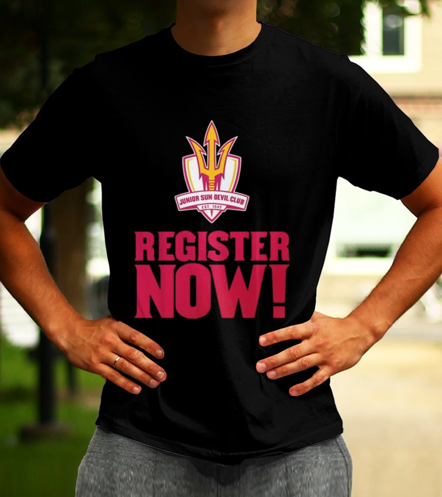 Junior Sun Devil Club Register Now Arizona State University Est 1947 T-Shirt