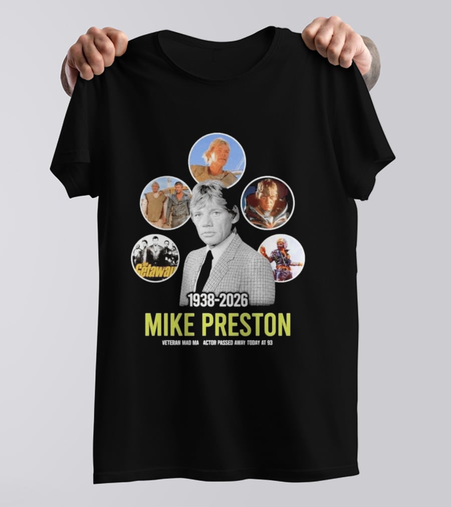 Veteran Actor Mike Preston 1938 2026 Mad Max The Getaway T-Shirt
