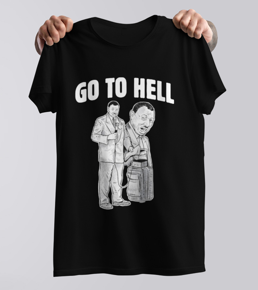 Go To Hell Protest Civil Rights Leader Martin Luther King Jr T-Shirt