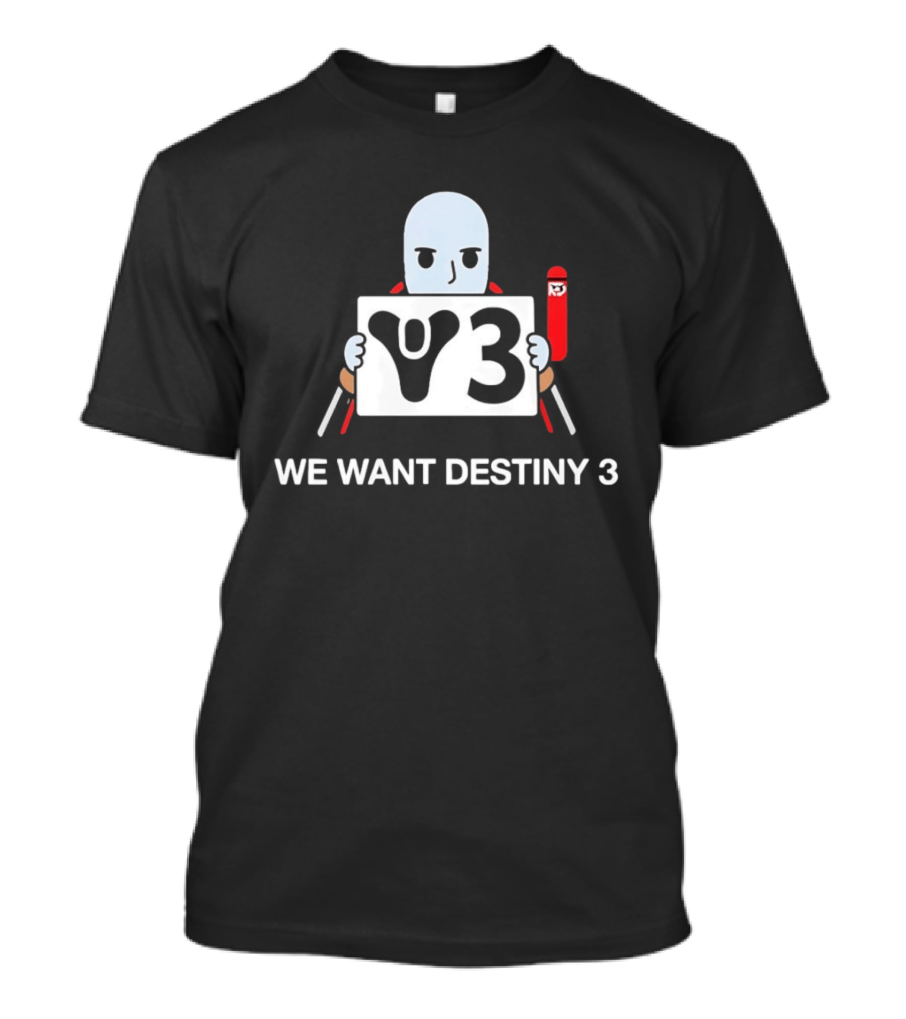 We Want Destiny 3 V3 Gaming Bungie Video Game T-Shirt