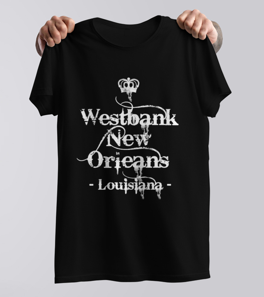 Westbank New Orleans Louisiana Distressed Crown T-Shirt