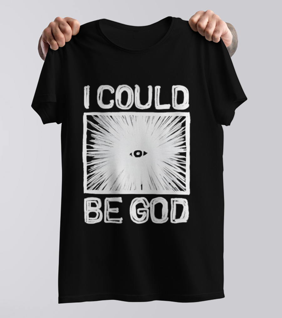 I Could Be God Minimalist Radiant Eye T-Shirt