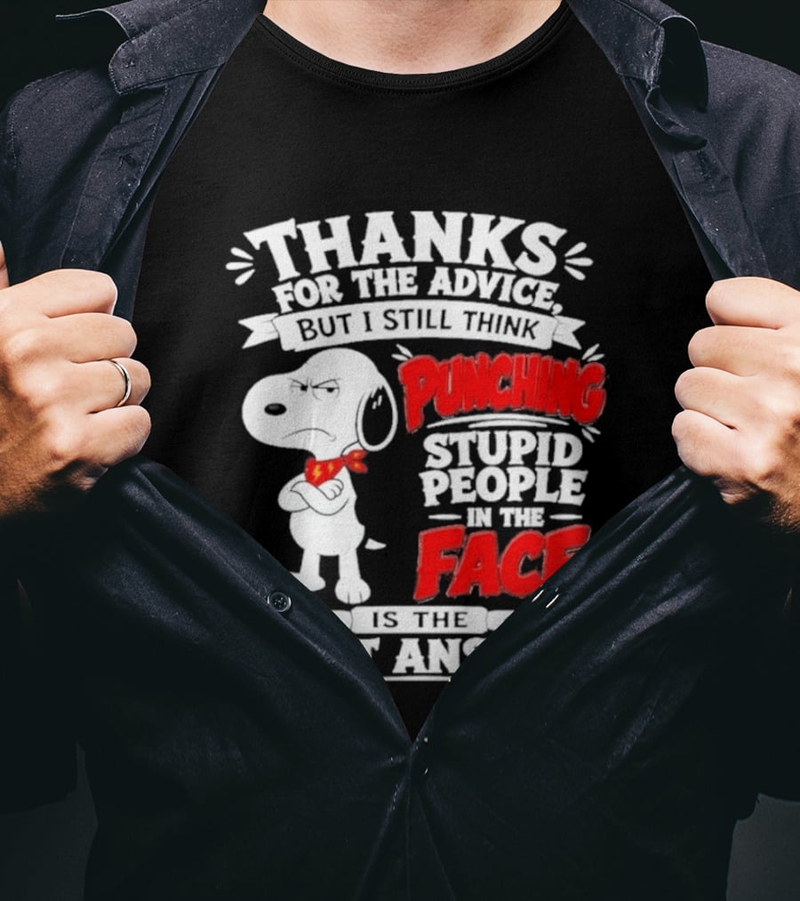 Snoopy Punching Stupid People In The Face Thanks For The Advice T-Shirt