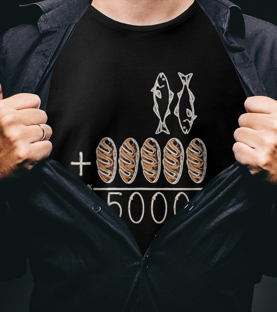 Two Fish Five Loaves Equals 5000 Biblical Miracle Multiplication T-Shirt