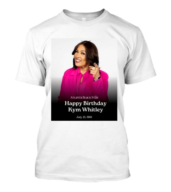 Atlanta Black Star Happy Birthday Kym Whitley July 21 1961 T-Shirt