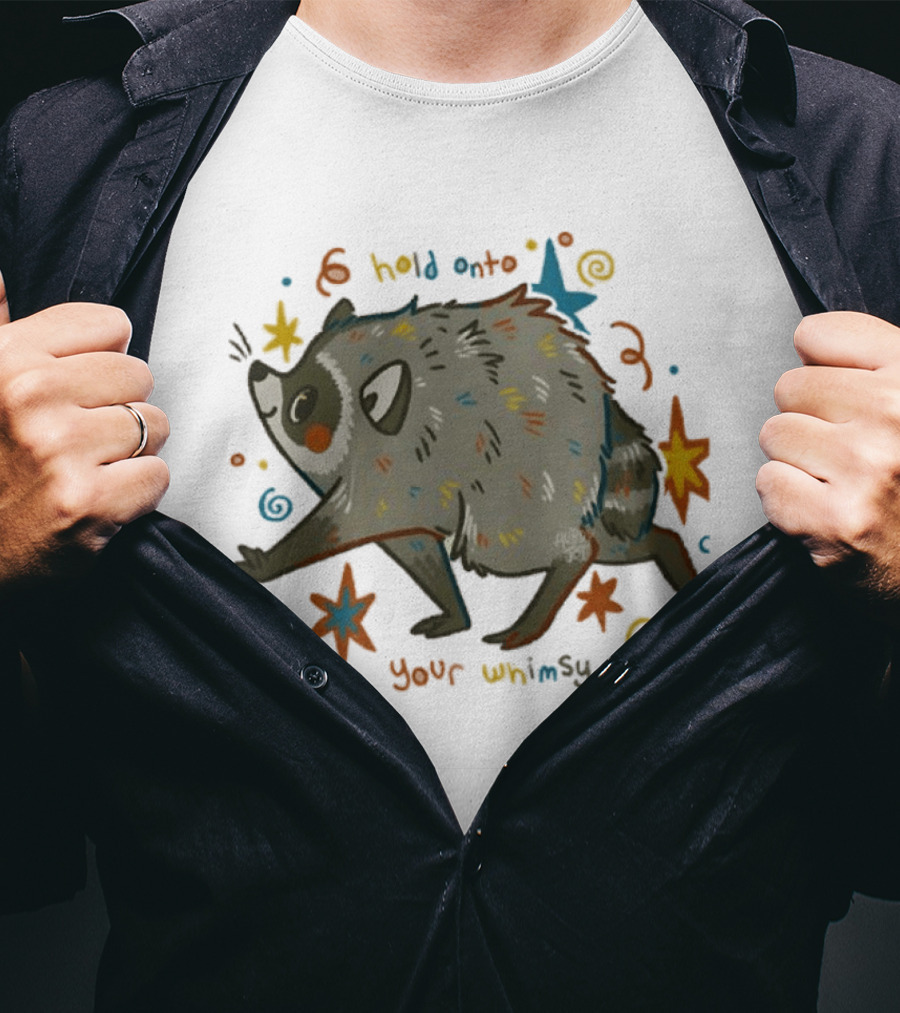 Raccoon Hold Onto Your Whimsy Cartoon With Stars And Colorful Accents T-Shirt