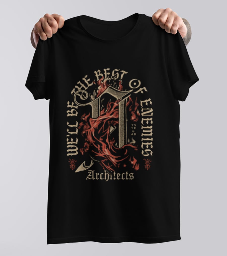 We'll Be The Best Of Enemies Architects T-Shirt