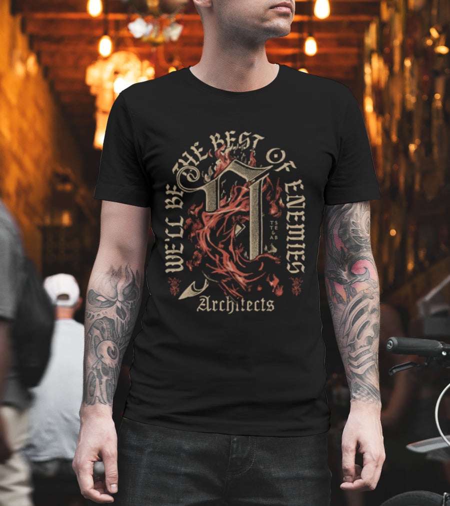 We'll Be The Best Of Enemies Architects T-Shirt