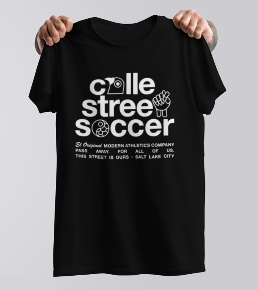 Calle Street Soccer El Original Modern Athletics Salt Lake City T-Shirt