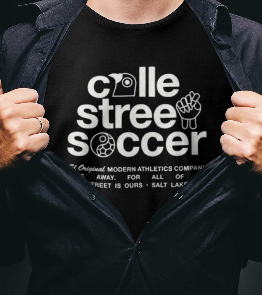 Calle Street Soccer El Original Modern Athletics Salt Lake City T-Shirt